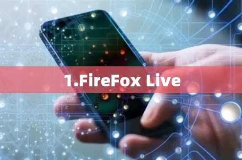 1.FireFox Live