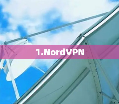 1.NordVPN 1.NordVPN